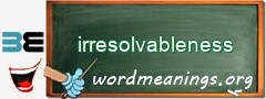WordMeaning blackboard for irresolvableness